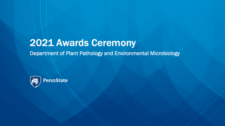 2021 Department of Plant Pathology and Environmental Microbiology awards ceremony. IMAGE: PENN STATE